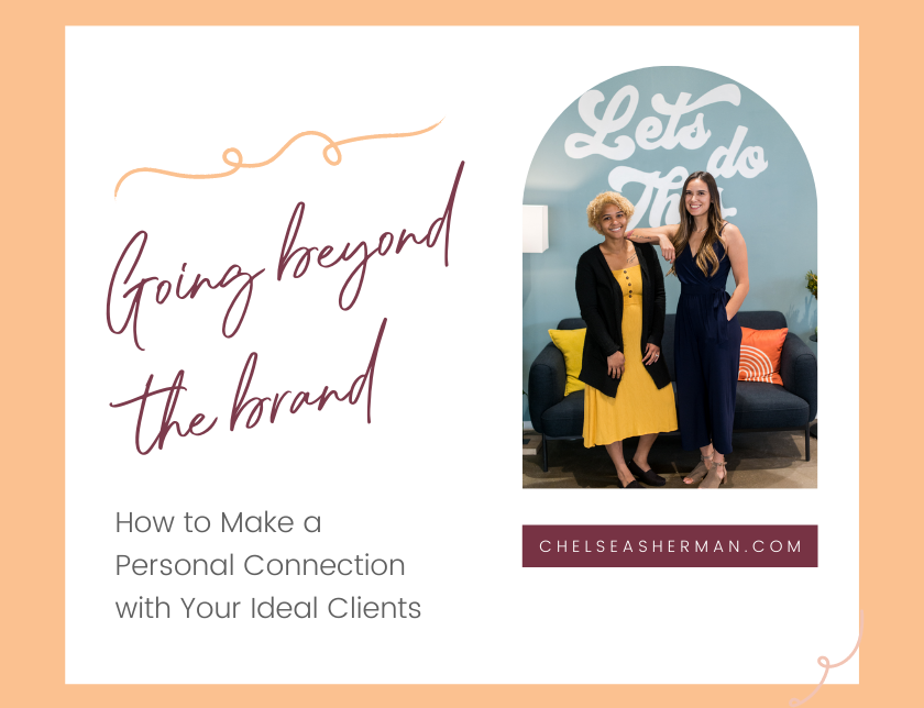 two women standing side by side, text reads "going beyond the brand: how to make a personal connection with your ideal clients"